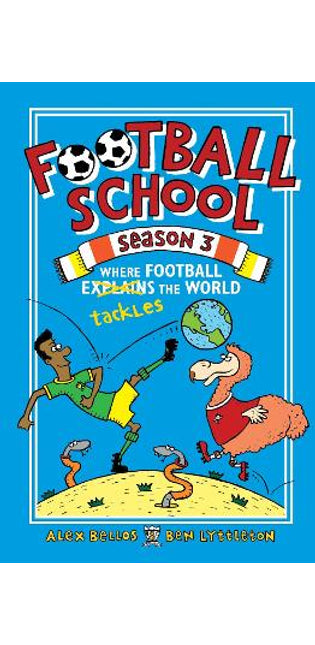 Football School Season 3: Where Football Explains the World