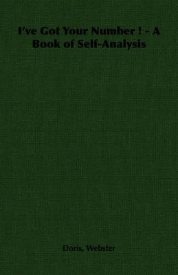 I've Got Your Number ! - A Book of Self-Analysis