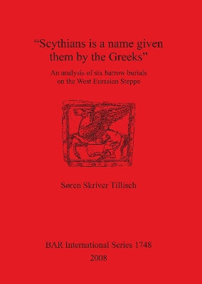 "Scythians is a name given them by the Greeks"