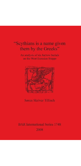 "Scythians is a name given them by the Greeks"