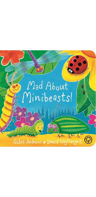 Mad About Minibeasts! Board Book