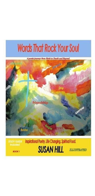 " Words That Rock Your Soul " A Poetic Journey from Birth to Death and Beyond