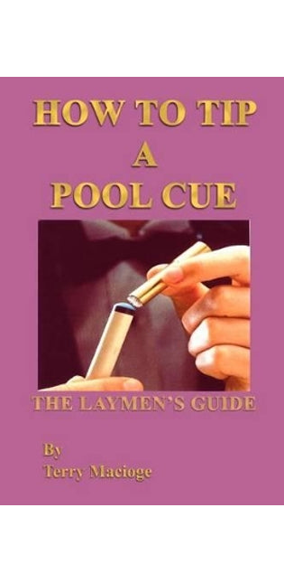 "How to Tip a Pool Cue": the Laymen's Guide