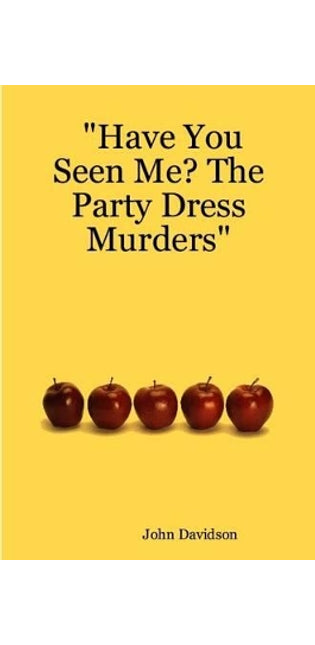 "Have You Seen Me? The Party Dress Murders"