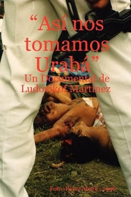 "Asi Nos Tomamos Uraba"