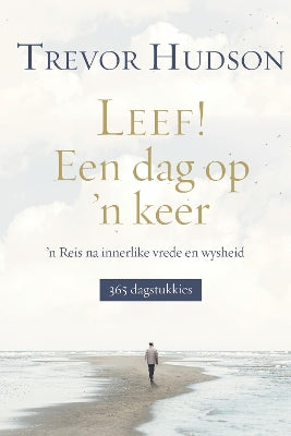 Leef Een Dag Op 'n Keer