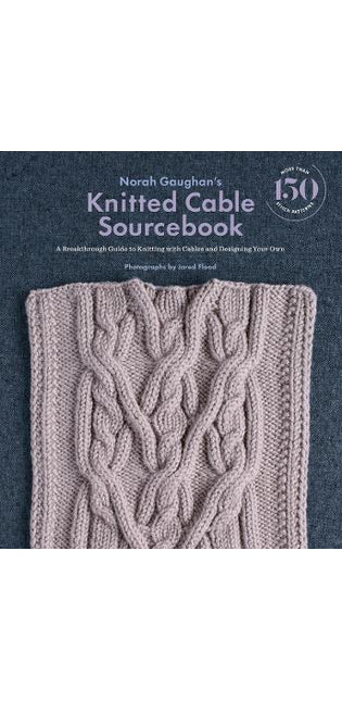 Norah Gaughan's Knitted Cable Sourcebook