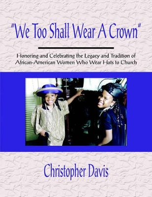 "We Too Shall Wear A Crown"