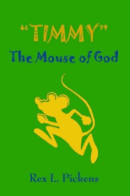 "TIMMY" The Mouse of God