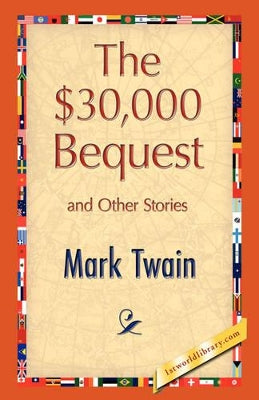 $30,000 Bequest and Other Stories