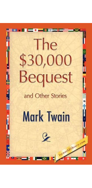 $30,000 Bequest and Other Stories
