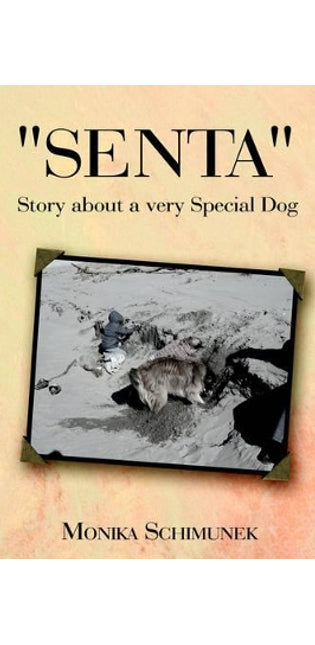 "Senta" Story About a Very Special Dog