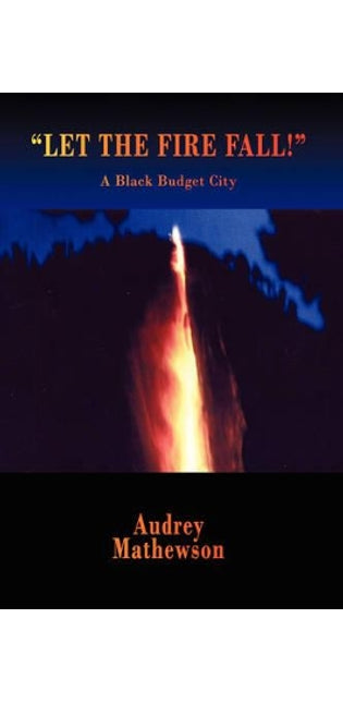 "Let the Fire Fall!"