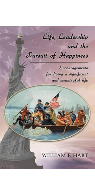 Life, Leadership and the Pursuit of Happiness