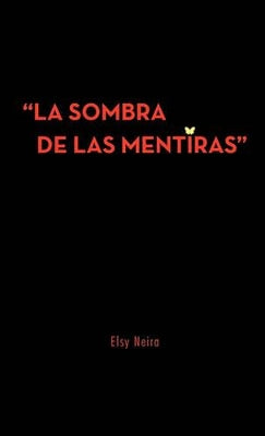 "La Sombra de Las Mentiras"