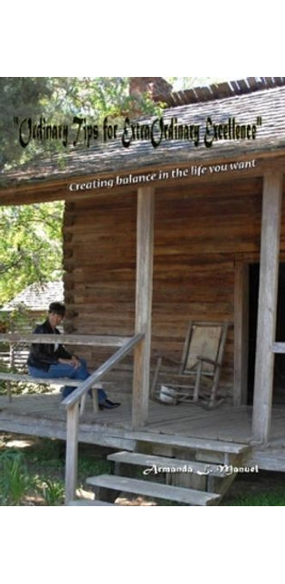 "Ordinary Tips for ExtraOrdinary Excellence" - Creating Balance in the Life You Want