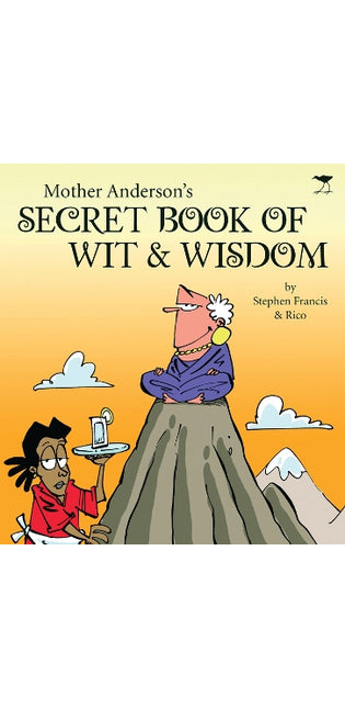 Mother Anderson’s secret book of wit & wisdom