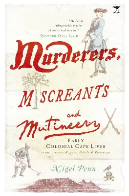 Murderers, miscreants and mutineers