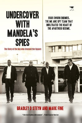 Undercover with Mandela’s spies