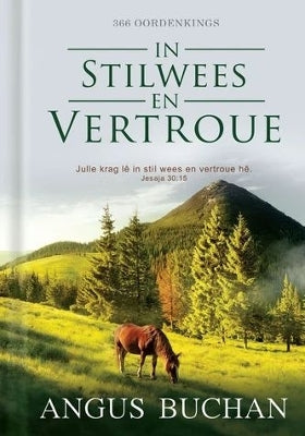 In Stilwees En Vertroue