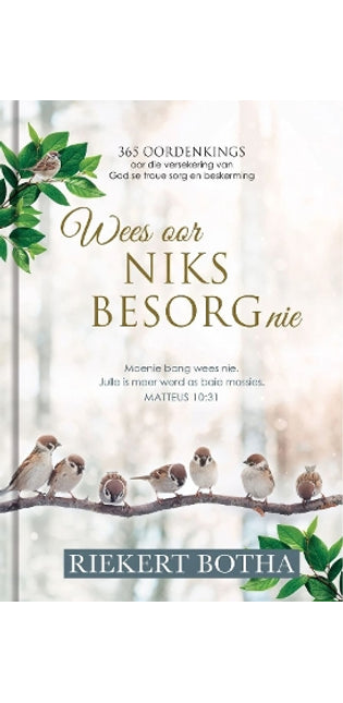 Wees Oor Niks Besorg Nie