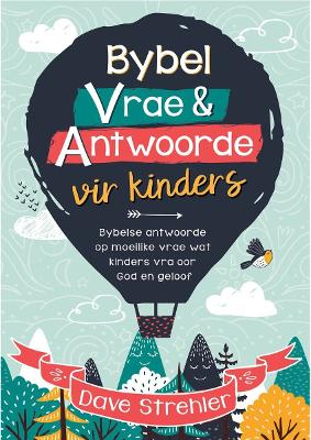 Bybelvrae en Antwoorde Vir Kinders