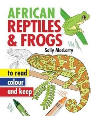 African Reptiles & Frogs - Read, Colour & Keep