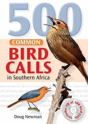 500 Common Bird Calls in Southern Africa