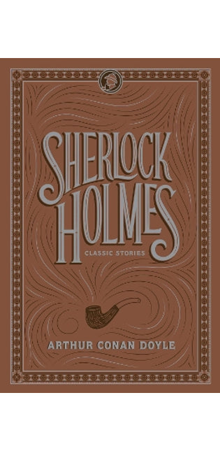 Sherlock Holmes: Classic Stories