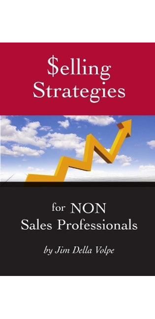 $elling Strategies for NON Sales Professionals