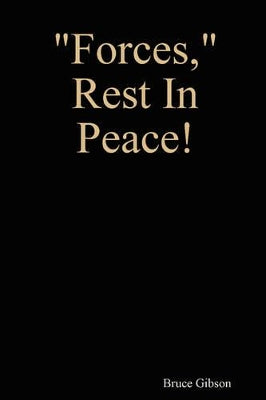 "Forces," Rest In Peace!