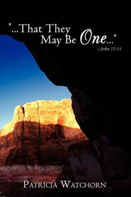 "...That They May Be One..." John 17