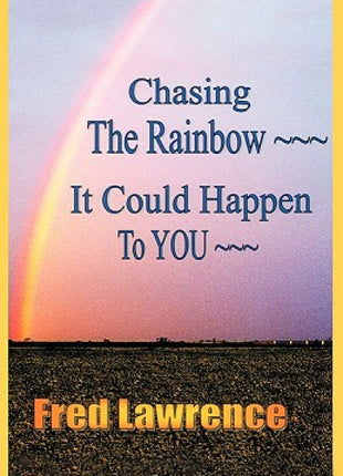 Chasing the Rainbow