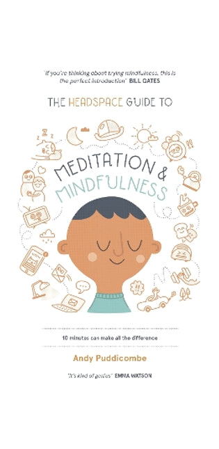 Headspace Guide to... Mindfulness & Meditation