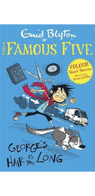 Famous Five Colour Short Stories: George's Hair Is Too Long