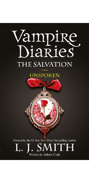 Vampire Diaries: The Salvation: Unspoken