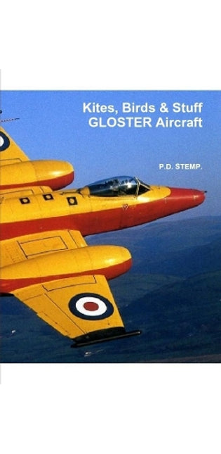 #Kites, Birds & Stuff - GLOSTER Aircraft
