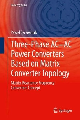Three-phase AC-AC Power Converters Based on Matrix Converter Topology