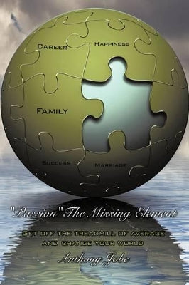 "Passion" The Missing Element
