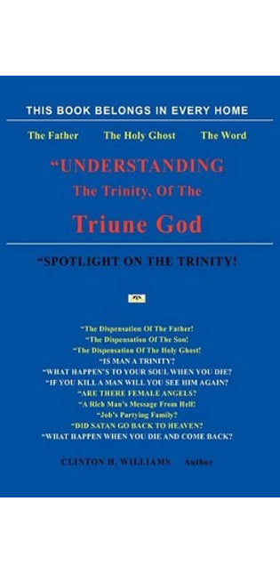 "Understanding The Trinity Of The Triune God!