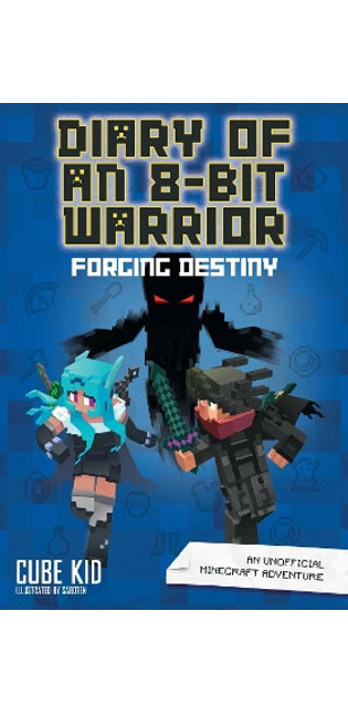 Diary of an 8-Bit Warrior: Forging Destiny
