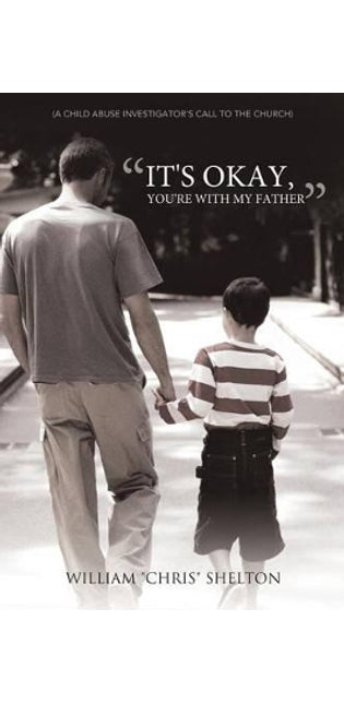 "It's Okay, You're With My Father"