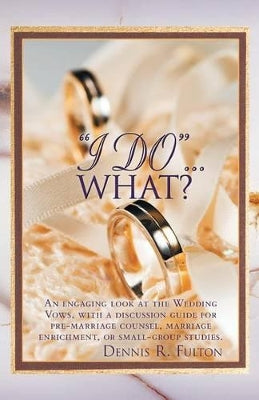 "I Do"...What?