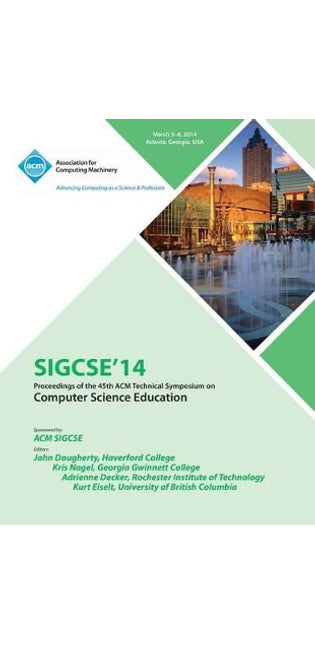 Sigsce 14 45th Technical Symposium on Computer Science Education