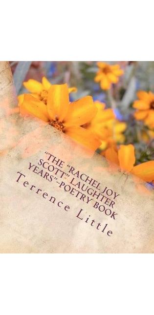 "The "Rachel Joy Scott" Laughter Years"--Poetry Book