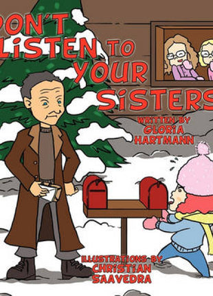 "Don't Listen to Your Sisters"