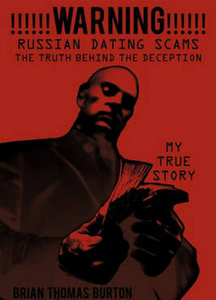 !!!!!!WARNING!!!!!! Russian Dating Scams The Truth Behind the Deception