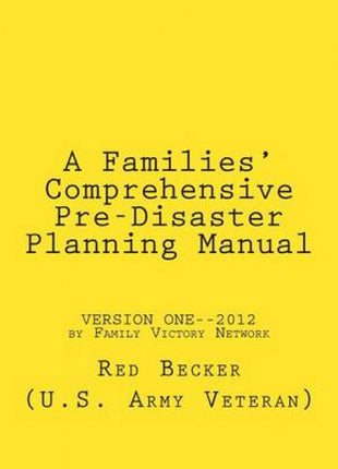 "A Families' Comprehensive Pre-Disaster Planning Manual"