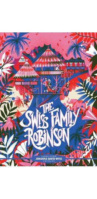 Classic Starts®: The Swiss Family Robinson