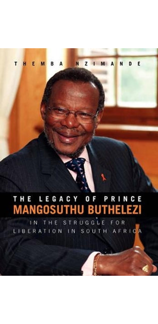 Legacy of Prince Mangosuthu Buthelezi